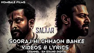 Sooraj Hi Chhaon Banke(Video Lyrics)Salaar |Prabhas |Prithviraj |Prashanth Neel |Hombale Films