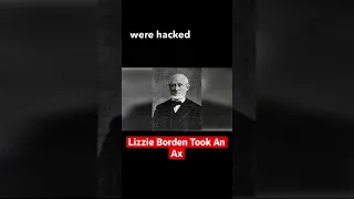 Lizzie Borden Thought to Have Murdered Her Dad and Stepmom