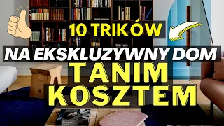 🟢10 TRIKÓW JAK TANIM KOSZTEM MIEĆ EKSKLUZYWNY DOM🤑. ELEGANCKIE WNĘTRZE, KTÓRE NIE KOSZTUJE FORTUNY