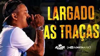 Aldair Playboy - Largado As Traças (Sucesso Zé Neto & Cristiano)