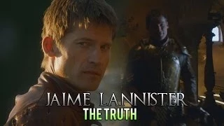 Jaime Lannister || The Truth