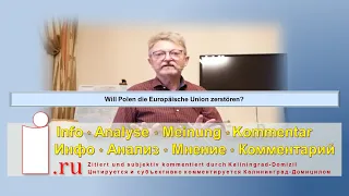 Will Polen die Europäische Union zerstören?