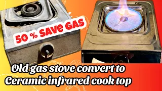 Old gas stove convert to ceramic infrared cook top||Asian Technic