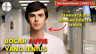 DOKTER AUTIS YANG JENIUS  ⁉️ - Alur Cerita Film The Good Doctor (PART 1)