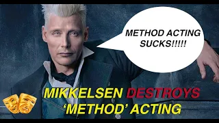 Mads Mikkelsen DESTROYS the 'Method' of Acting. 'Pretentious???