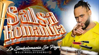 Salsa Romantica Mix💖2023 (YOHENDY PRODUCTION PRESENTA) LASIMBOLOMANIA SE PEGA