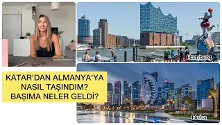 KATAR'DAN ALMANYA'YA TAŞINMA SÜRECİM - BAŞIMA NELER GELDİ?! - NASIL İŞ BULDUM? - DOHA'DAN HAMBURG'A