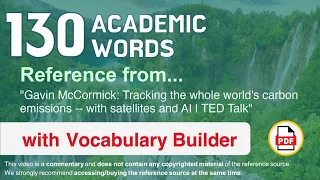 130 Academic Words Ref from "Tracking the whole world's carbon [...] satellites and AI, TED"