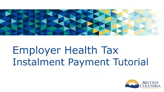 Employer Health Tax Instalment Payment Tutorial