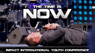 Impact Day 3 | "The Time Is Now" | Rev. Stephen Collins