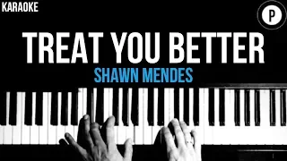 Shawn Mendes - Treat You Better Karaoke SLOWER Acoustic Piano Instrumental Cover Lyrics