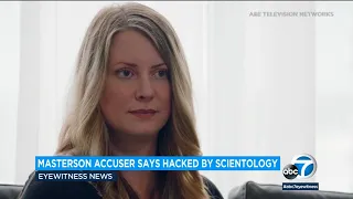 Danny Masterson accuser says she was 'hacked by Scientology'