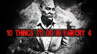 10 Things To Do In Far Cry 4