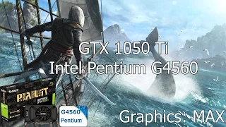 Assassin's Creed IV  Black Flag [PC] GTX 1050 Ti 4GB GDDR5 & Intel Pentium G4560 & 8 GB RAM