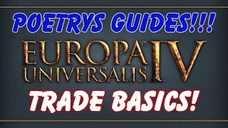 Europa Universalis 4 Guide - Basics of Trade!