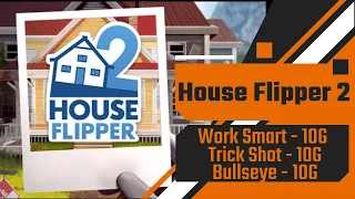 House Flipper 2 - "Work Smart, Not Hard" "Trick Shot" & "Bullseye" Achievement Guide