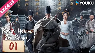 [INDO SUB] Kasus Hakim Di Renjie (Judge Dee's Mystery)  EP01 | Zhou Yiwei / Wang Likun | YOUKU