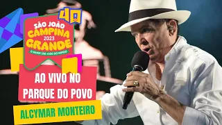 Alcymar Monteiro no Maior São João do Mundo em Campina Grande-PB