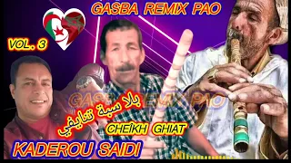 الشيخ قديرو مع شيخ غياث (مانيش كيفك بلا سبة تنايفي)CHEÎKH KADEROU SAIDI BLA SABA TNAYFI. GASBA REMIX