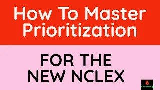 NCLEX Review Prioritization | Practicing Questions for the NCLEX Review | Generation NEXT NCLEX