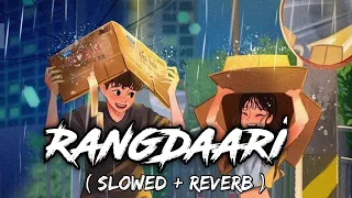 Rangdaari Song (Slowed+Reverb) || Lucknow Central || Arijit Singh || @ravelvibes