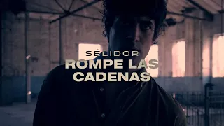 Sélidor - Rompe las Cadenas (video oficial)
