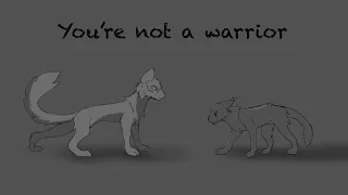 “You’re not a warrior Ferretpaw” | oc animatic |