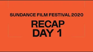 Recap Day 1: 2020 Sundance Film Festival