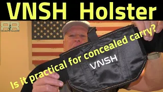 VNSH Holster - Is it good for concealed carry?