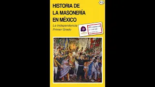 T1, Ep2. Historia de la Masonería en México 1: La Independencia