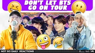 NSD REACT | Don't let BTS go on tour