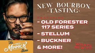 New Bourbon Tasting: Old Forester 117 Series, Stellum, Buckner and More