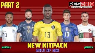 PES 2019 | KITS WORLD CUP 2022 QATAR PART 2 (15 TEAMS) | NEW KITS, NEW BADGES, NEW FONT