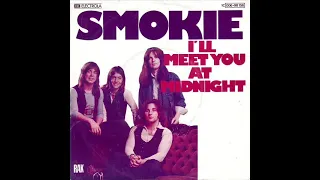 Smokie  -  Living Next Door To Alice   +   I'll Meet You At Midnight   1976