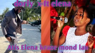 ou fém mal( lyrics parolle elena ft Dorly-x