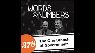 Episode 378: The One Branch of Government
