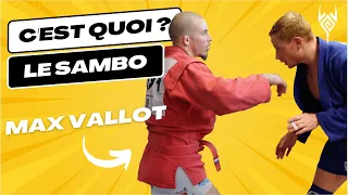 SAMBO : MAX VALLOT NOUS EXPLIQUE TOUT