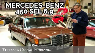 The 1970's Beast - Mercedes-Benz 450 SEL 6.9 | Tyrrell's Classic Workshop