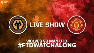 WOLVES v MAN UTD: FA Cup 3rd Round Live Stream Watchalong