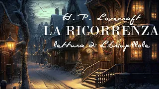 H.P. Lovecraft - La Ricorrenza (Audiolibro Italiano Horror Completo)