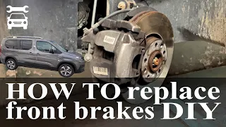 How to replace front brakesPEUGEOT RIFTER/CITROEN BERLINGO/OPEL COMBO/TOYOTA PROACE CITY VERSO/DOBLO