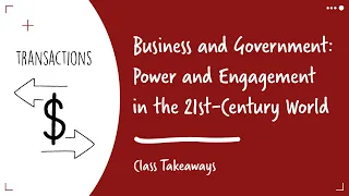 Class Takeaways — Business and Government