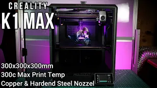 Bigger, Faster & More Material Options  - Creality K1 Max 3D Printer