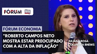 "Roberto Campos Neto mostra estar preocupado com a alta da inflação" | Juliana Rosa
