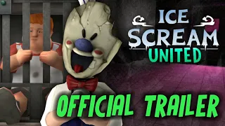 Ice Scream United - Official Trailer And Gameplay! | FANMADE