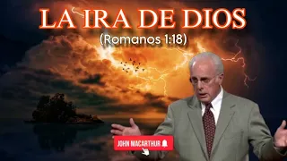 La ira de Dios, por John Macarthur