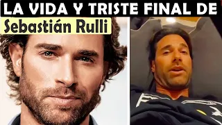 La Vida y El Triste Final de Sebastián Rulli