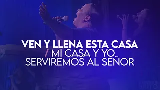 Ven y Llena esta Casa / Mi Casa y Yo Serviremos al Señor - Pastora Virginia Brito