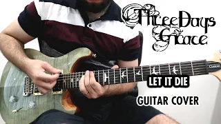 Three Days Grace - Let It Die (Guitar Cover)