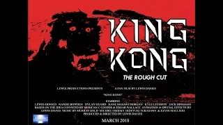 King Kong (2018) - [A Fan Film Rough Cut]